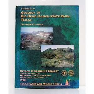   of Big Bend Ranch State Park, Texas Christopher D. Henry Books