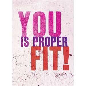  You Is Proper Fit Funny Greeting Card Toys & Games