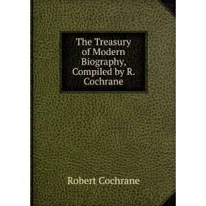   of Modern Biography, Compiled by R. Cochrane Robert Cochrane Books