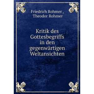   ¤rtigen Weltansichten Theodor Rohmer Friedrich Rohmer  Books