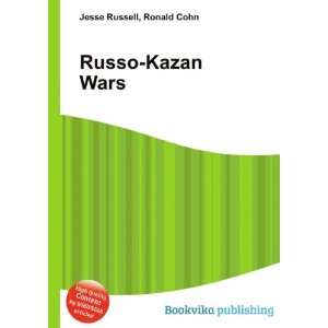  Russo Kazan Wars Ronald Cohn Jesse Russell Books