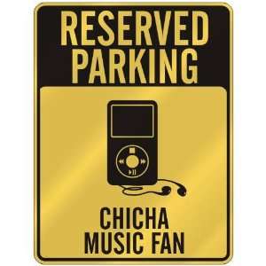  RESERVED PARKING  CHICHA MUSIC FAN  PARKING SIGN MUSIC 