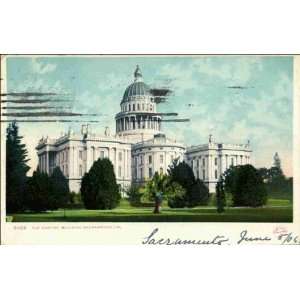  Reprint Sacramento CA   The Capitol Building 1900 1909 