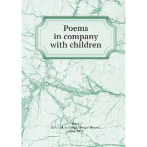  Poems in company with children Sarah M. B. Piatt Books