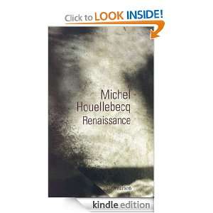 Renaissance (French Edition) Michel Houellebecq  Kindle 