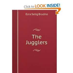  The Jugglers Ezra Selig Brudno Books