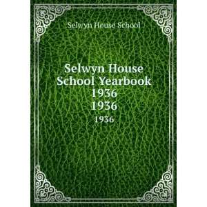    Selwyn House School Yearbook 1936. 1936 Selwyn House School Books