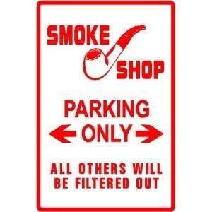  SMOKE SHOP PARKING tobacco cigar fun sign