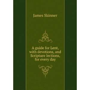   devotions, and Scripture lections, for every day James Skinner Books