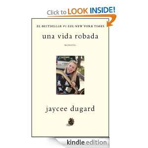   vida robada (Spanish Edition) Jaycee Dugard  Kindle Store