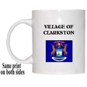   State Flag   VILLAGE OF CLARKSTON, Michigan (MI) Mug 