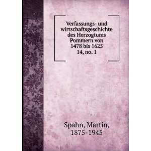  Pommern von 1478 bis 1625. 14, no. 1 Martin, 1875 1945 Spahn Books