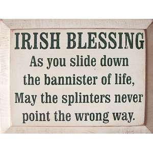  Irish Blessing   As You Slide Down The Banister Of Life 