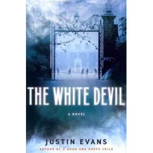  The White Devil[ THE WHITE DEVIL ] by Evans, Justin 