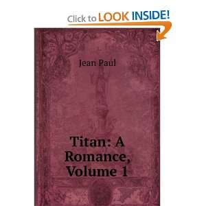  Titan A Romance, Volume 1 Jean Paul Books