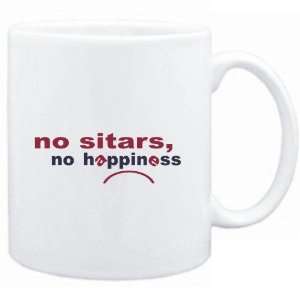  Mug White  NO Sitars NO HAPPINESS Instruments Sports 
