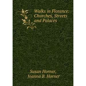    Churches, Streets and Palaces Joanna B. Horner Susan Horner Books