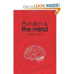  Pluralism and the Mind [Paperback] Matthew Colborn Books