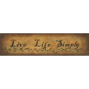  Live Life Simply by John Sliney 20x5