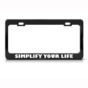 Simplify Your Life Metal license plate frame Tag Holder