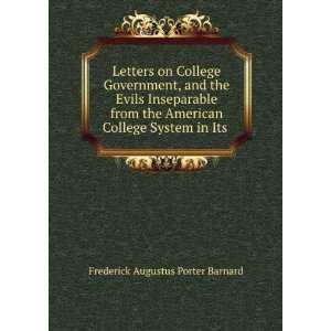   College System in Its . Frederick Augustus Porter Barnard Books