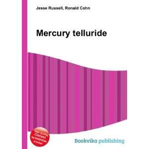  Mercury telluride Ronald Cohn Jesse Russell Books