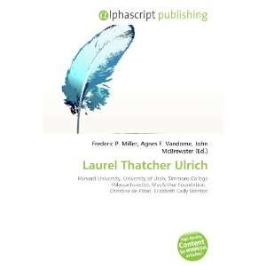  Laurel Thatcher Ulrich (9786132785657) Books