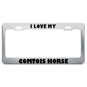 I Love My Comtois Horse Animals Metal License Plate Frame 