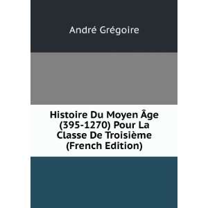   TroisiÃ¨me (French Edition) AndrÃ© GrÃ©goire  Books