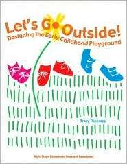 Lets Go Outside Designing the Early Childhood Playground 