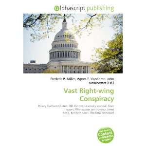  Vast Right wing Conspiracy (9786134280426) Frederic P 