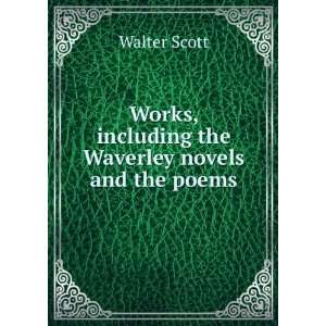   , including the Waverley novels and the poems Walter Scott Books