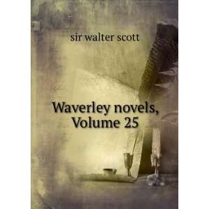  Waverley novels, Volume 25 sir walter scott Books