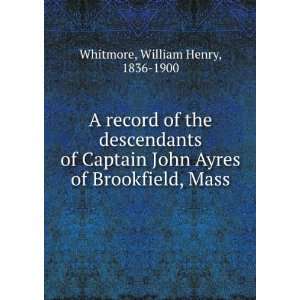   Brookfield, Mass William Henry, 1836 1900 Whitmore  Books