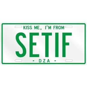 NEW  KISS ME , I AM FROM SETIF  ALGERIA LICENSE PLATE SIGN CITY 