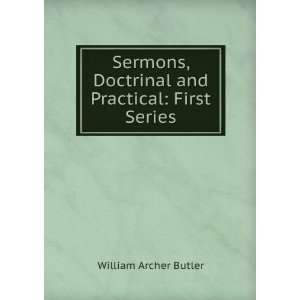   , Doctrinal and Practical First Series William Archer Butler Books