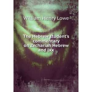   commentary on Zechariah Hebrew and lxx William Henry Lowe Books