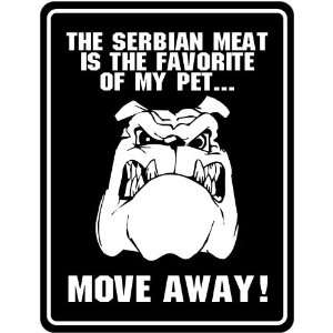  New  The Serbian Meat Is The Favorite Of My Pet  Moev 