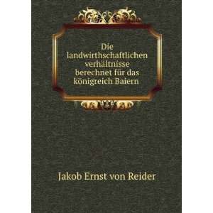   fÃ¼r das kÃ¶nigreich Baiern . Jakob Ernst von Reider Books