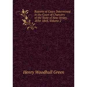   State of New Jersey, 1834 1845, Volume 2 Henry Woodhull Green Books