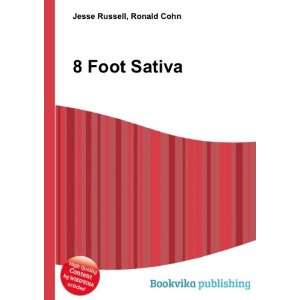 8 Foot Sativa Ronald Cohn Jesse Russell Books