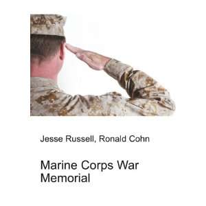  Marine Corps War Memorial Ronald Cohn Jesse Russell 