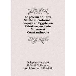   abbÃ©, 1806 1876,Duquet, Joseph Norbet, 1828 1891 Delaplanche Books