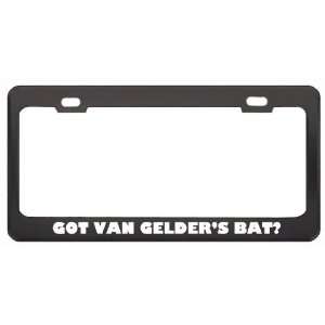 Got Van GelderS Bat? Animals Pets Black Metal License Plate Frame 