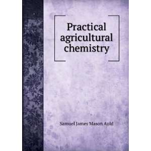   agricultural chemistry Samuel James Mason Auld  Books
