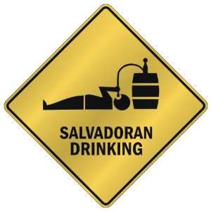 ONLY  SALVADORAN DRINKING  CROSSING SIGN COUNTRY EL 