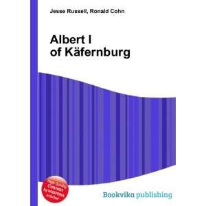    Albert I of KÃ¤fernburg Ronald Cohn Jesse Russell Books
