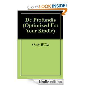 De Profundis (Optimized For Your Kindle) Oscar Wilde, Oscar Wilde 