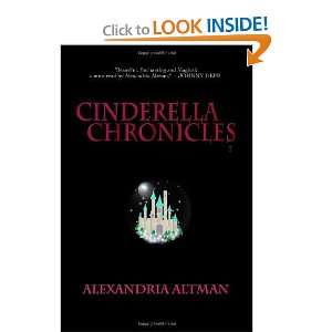    Cinderella Chronicles [Paperback] Alexandria Altman Books
