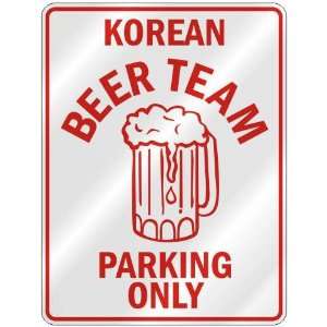   KOREAN BEER TEAM PARKING ONLY  PARKING SIGN COUNTRY NORTH 